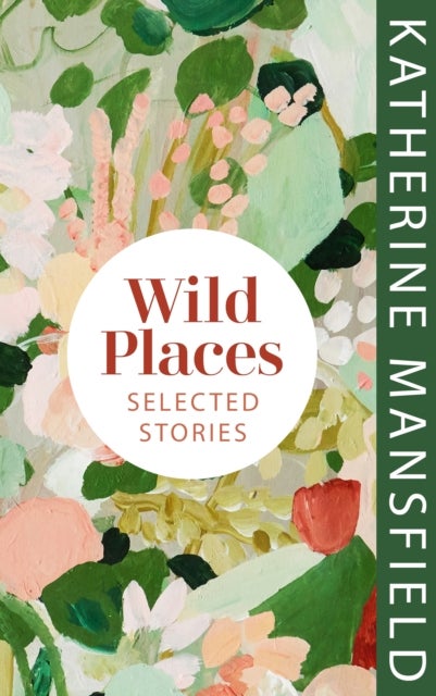 Wild Places - Selected Stories
