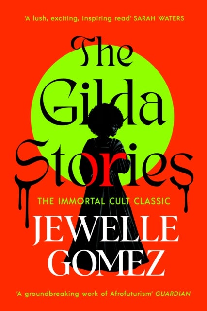 The Gilda Stories - The immortal cult classic