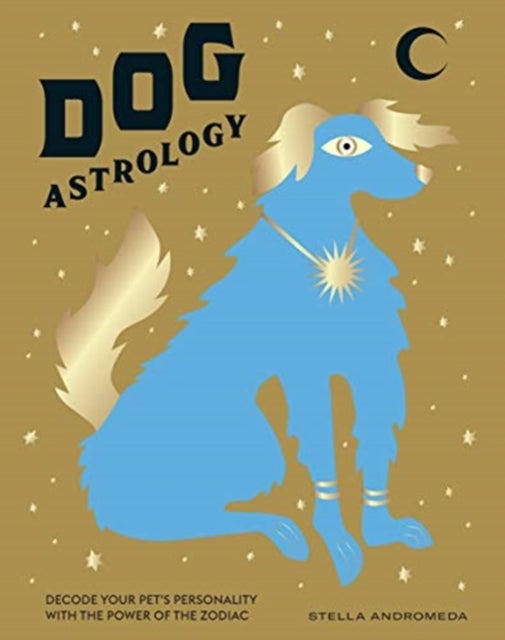 Dog Astrology - Decode Your Pet's Personality with the Power of the Zodiac