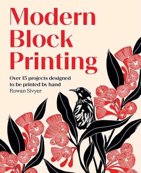 Modern Block Printing - Over 15 Projects Designed to be Printed by Hand