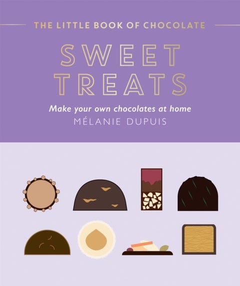 The Little Book of Chocolate: Sweet Treats - Make Your Own Chocolates at Home