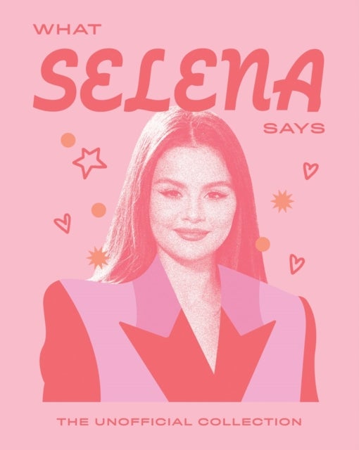 What Selena Says - The Unofficial Collection