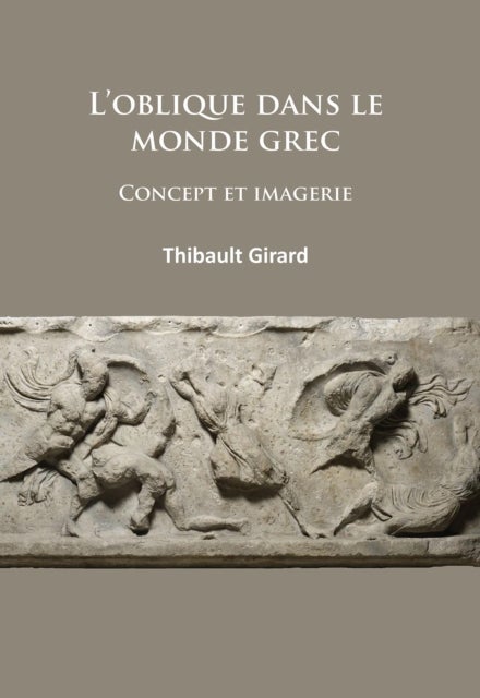 L’ oblique dans le monde grec - Concept et imagerie