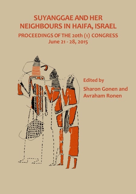 Suyanggae and Her Neighbours in Haifa, Israel - Proceedings of the 20th (1) Congress June 21–28, 2015