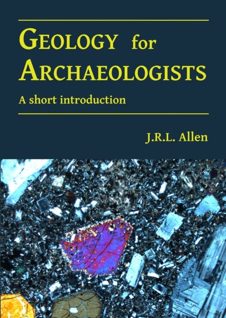 Geology for Archaeologists - A short introduction
