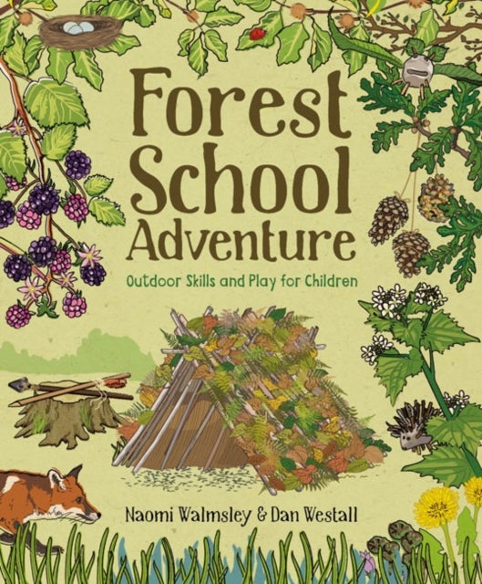Forest School Adventure - Outdoor Skills and Play for Children
