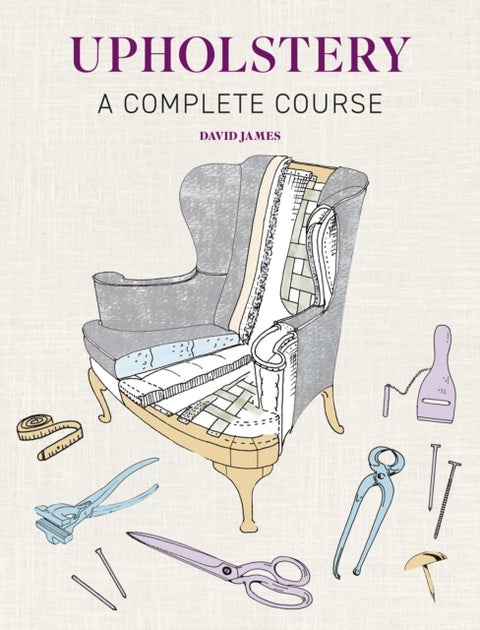 Upholstery - A Complete Course - New Edition