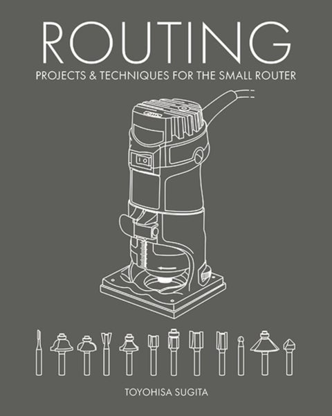 Routing - Projects & Techniques for the Small Router