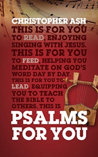 Psalms For You - How to pray, how to feel and how to sing