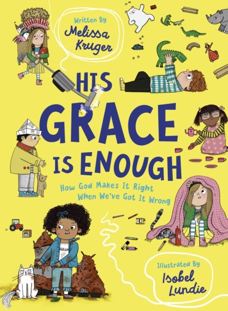 His Grace Is Enough - How God Makes It Right When We've Got It Wrong