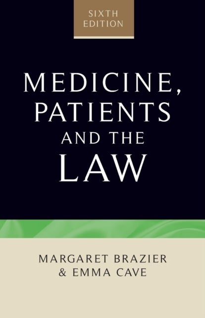 Medicine, Patients and the Law - Sixth Edition