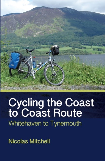 Cycling the Coast to Coast Route - Whitehaven to Tynemouth