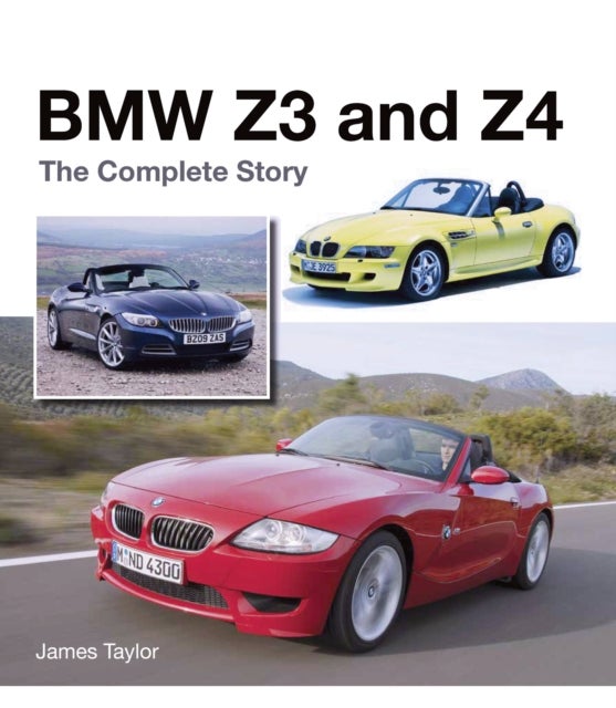 BMW Z3 and Z4 - The Complete Story
