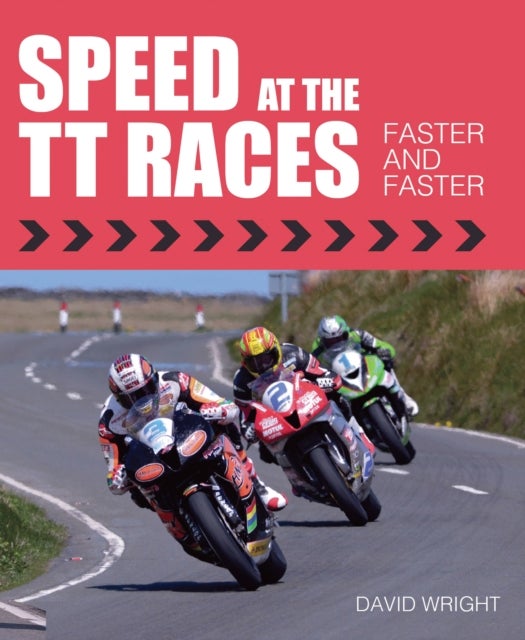 Speed at the TT Races - Faster and Faster