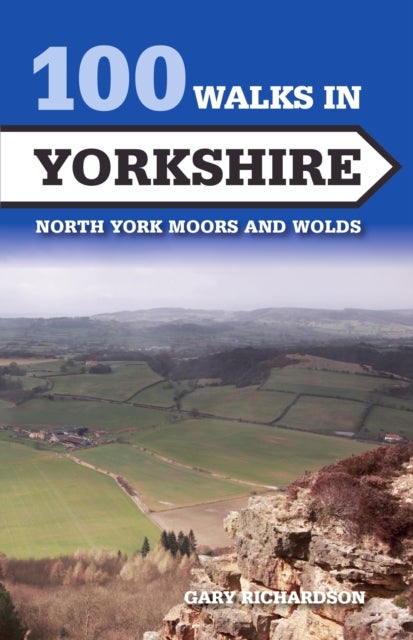 100 Walks in Yorkshire - North York Moors and Wolds