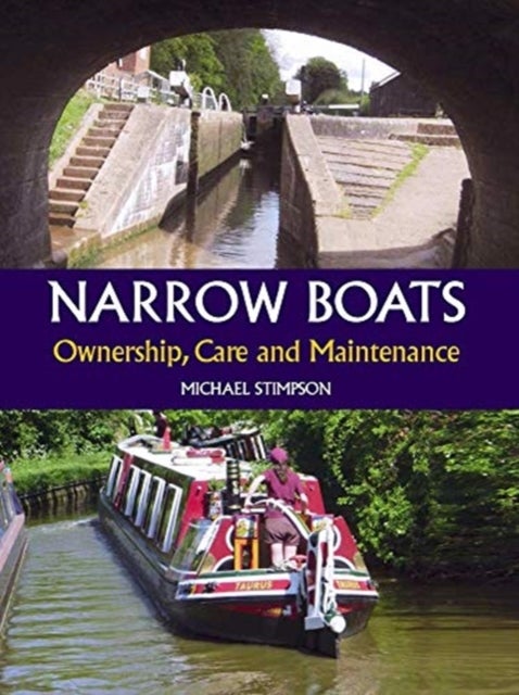 Narrow Boats - Ownership, Care and Maintenance