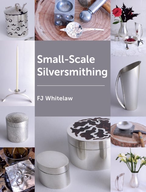 Small-scale Silversmithing