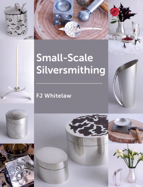 Small-scale Silversmithing