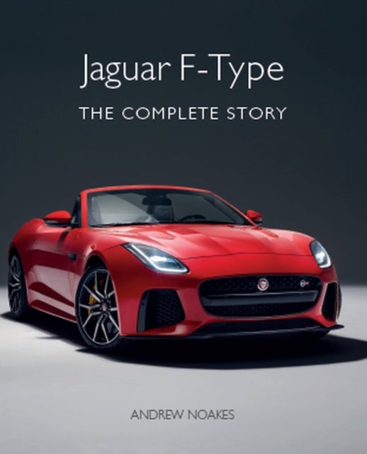 Jaguar F-Type - The Complete Story