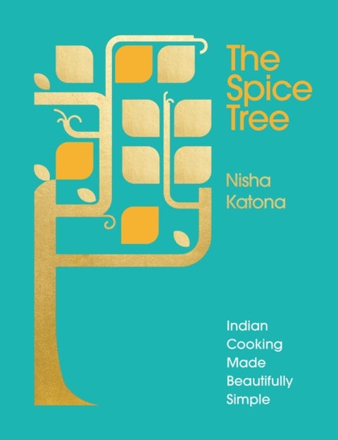 The Spice Tree - Indian Cooking Made Beautifully Simple