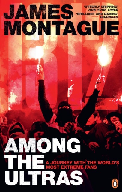 1312: Among the Ultras - A journey with the world’s most extreme fans