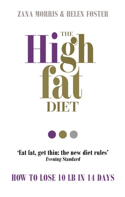 The High Fat Diet - How to lose 10 lb in 14 days