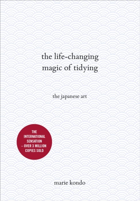 The Life-Changing Magic of Tidying - The Japanese Art