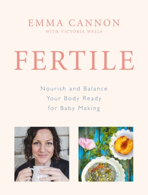Fertile - Nourish and balance your body ready for baby making