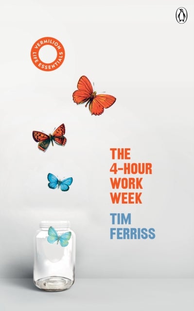 The 4-Hour Work Week - (Vermilion Life Essentials)