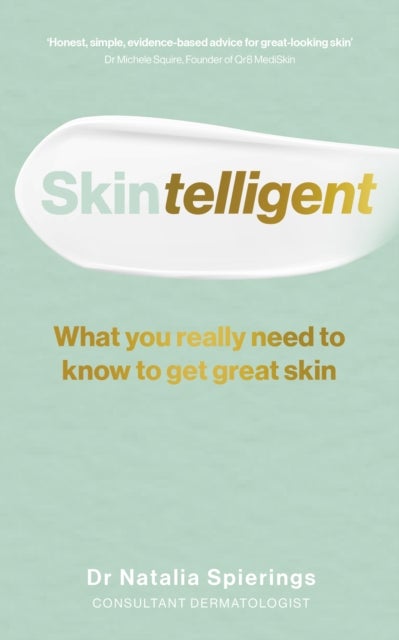 Skintelligent - What you really need to know to get great skin