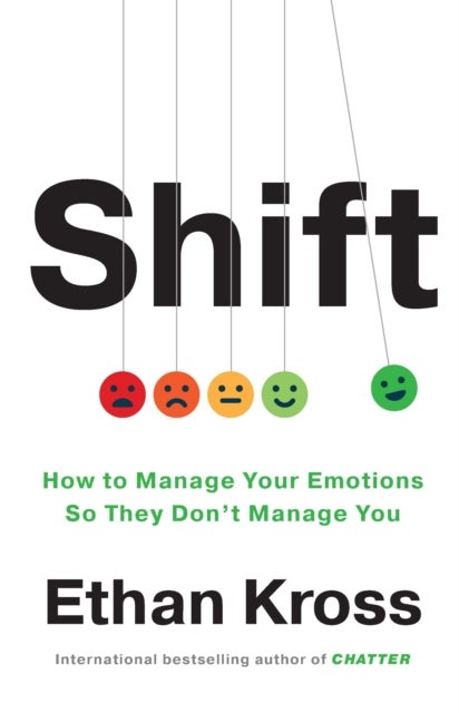 Shift - How to Manage Your Emotions so They Don't Manage You