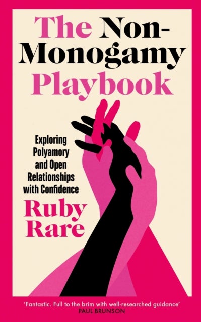 The Non-Monogamy Playbook - Exploring Polyamory and Open Relationships with Confidence