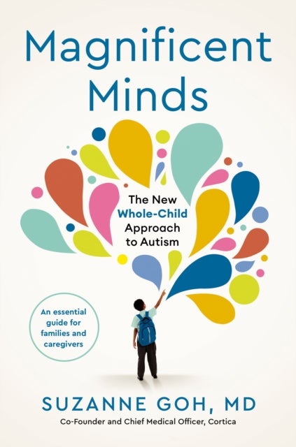 Magnificent Minds - The New Whole-Child Approach to Autism