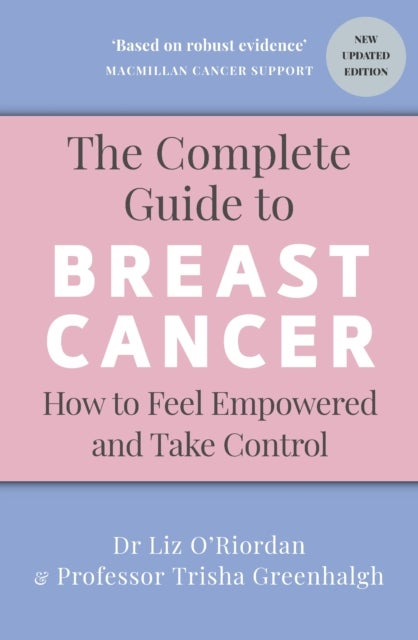 The Complete Guide to Breast Cancer - How to Feel Empowered and Take Control
