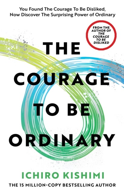 The Courage to be Ordinary