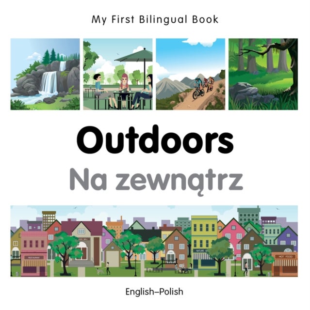 My First Bilingual Book -  Outdoors (English-Polish)