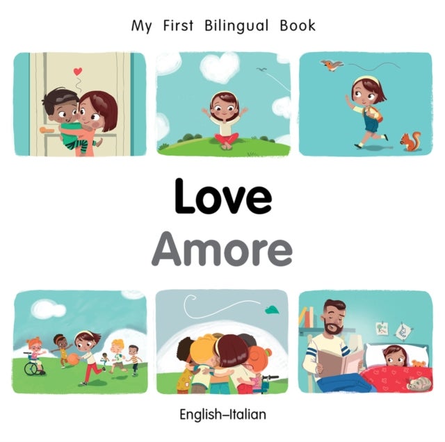 My First Bilingual Book¿Love (English¿Italian)