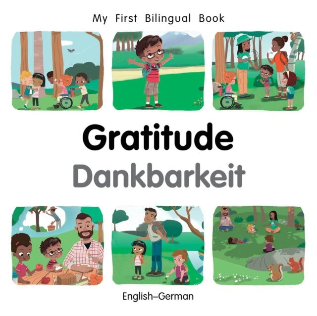 My First Bilingual BookGratitude (EnglishGerman)