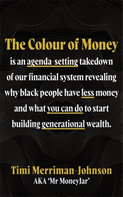 The Colour of Money - The Definitive Guide to Finances, Wealth and Race