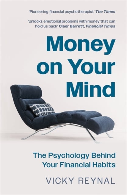 Money on Your Mind - The Psychology Behind Your Financial Habits