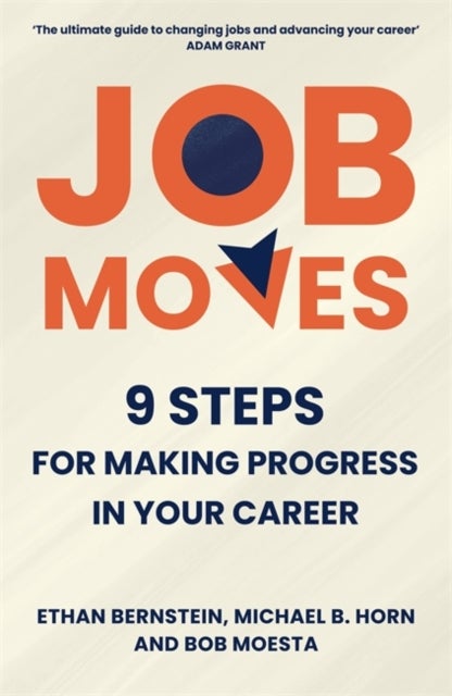 Job Moves - 9 Steps for Making Progress in Your Career