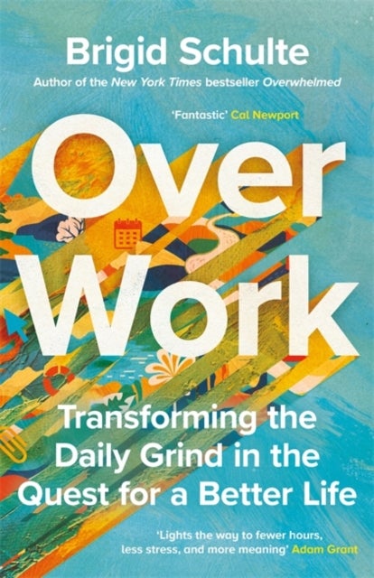 Over Work - Transforming the daily grind in the quest for a better life