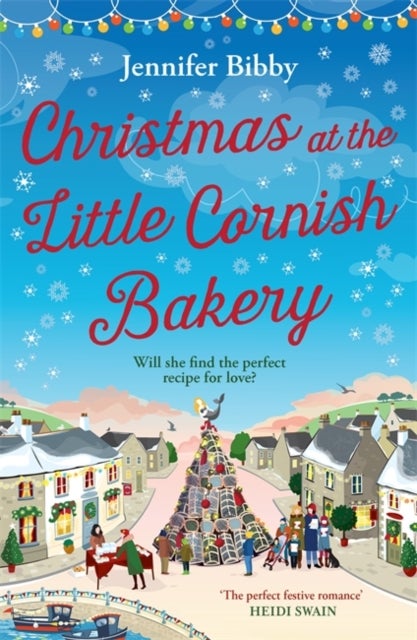 Christmas at the Little Cornish Bakery - Escape to the cosy village of Polcarrow this festive season