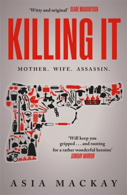 Killing It - An addictive thriller with a heroine to kill for...