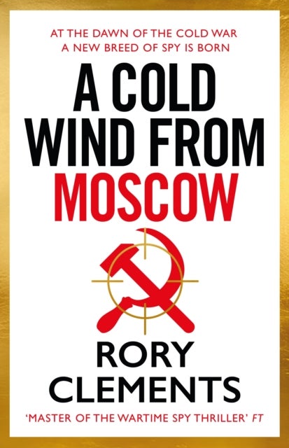 A Cold Wind From Moscow - The brand new 2025 thriller from the master of spy fiction