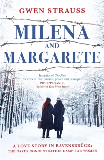 Milena and Margarete - A Love Story in Ravensbruck: The Nazi's Concentration Camp for Women