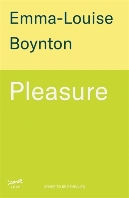 Pleasure - The Reclamation of my Body
