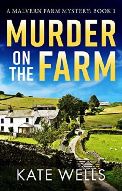 Murder on the Farm - The start of a gripping, unputdownable cozy mystery series from Kate Wells for 2026