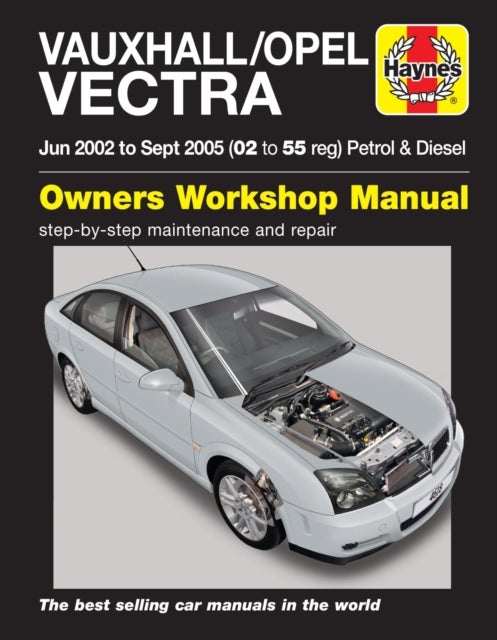 Vauxhall/Opel Vectra Petrol & Diesel (June 02 - Sept 05) Haynes Repair Manual - 45048