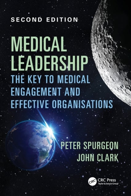 Medical Leadership - The key to medical engagement and effective organisations, Second Edition